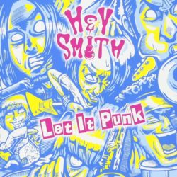 Satanic特集第5弾 Hey Smithはなぜ本物のパンクバンドなのか Naisインフォメーション